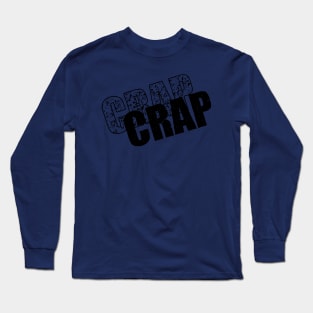 CRAP Long Sleeve T-Shirt